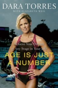 Age is just a number, Dara Torres