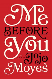 Me Before You, JoJo Moyes, Fiction, book club books, paraplegics