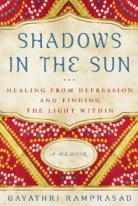 Shadows in the Sun, Gayathri Ramprasad, India, Memoir, depression