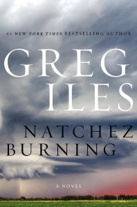 Natchez Burning, Greg Iles, fiction, southern fiction