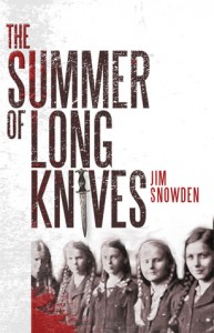 Summer of Long Knives, Jim Snowden, thriller, Nazi Germany