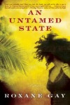 An Untamed State, Roxanne Gay