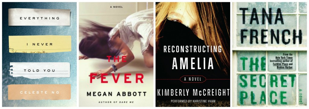 Everything I Never Told You, The Fever, Reconstructing Amelia, The Secret Place