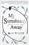 My Sunshine Away, M.O. Walsh