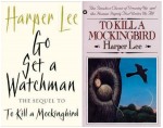 Harper Lee. Go Set a Watchman, To Kill A Mockingbird