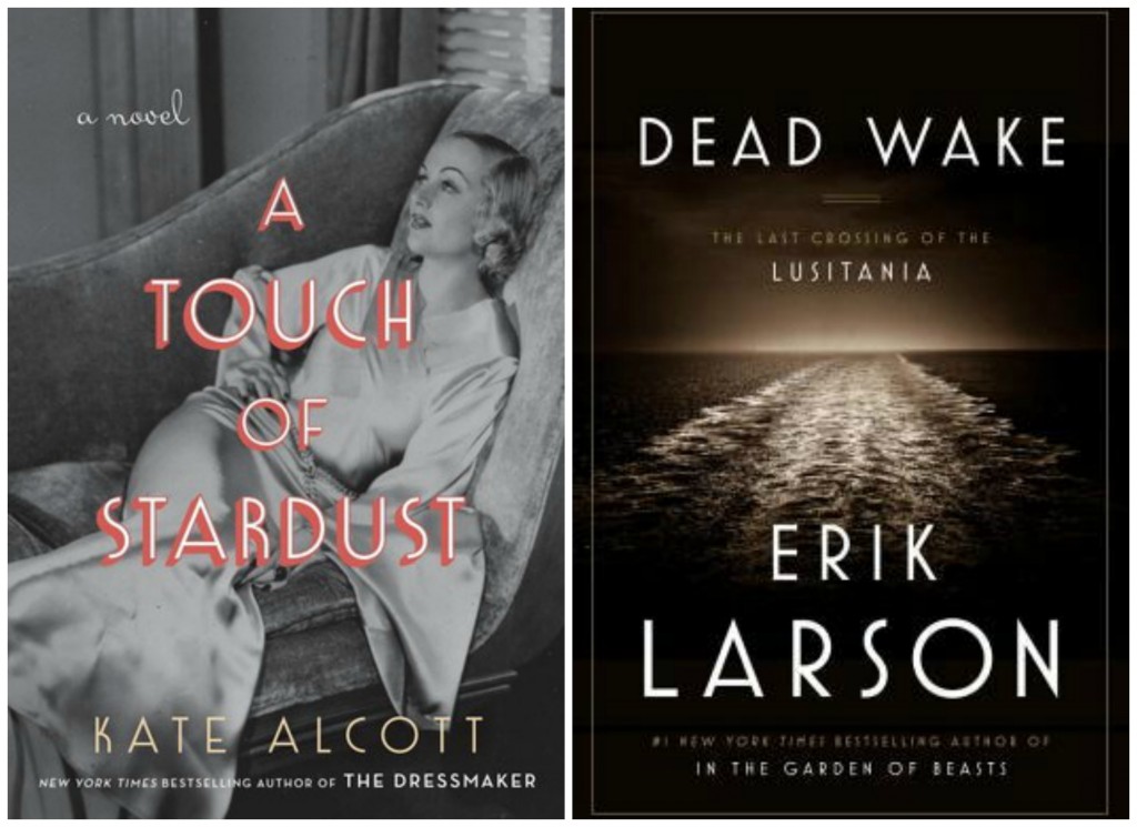 A Touch of Stardust, Kate Alcott, Dead Wake, Erik Larson