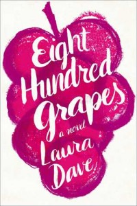 Eight Hundred Grapes, Laura Dave