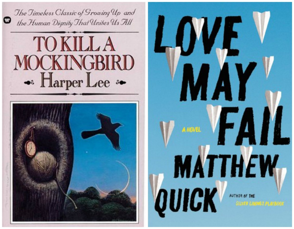 To Kill A Mockingbird, Harper Lee, Love May Fail, Matthew Quick