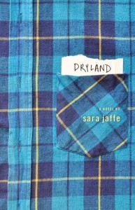 Dryland, Sara Jaffe