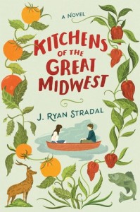 Kitchens of the Great Midwest, J. Ryan Stradal