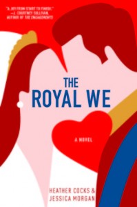 The Royal We, Heather Cocks and Jessica Morgan