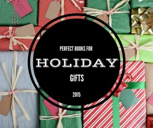 Perfect Books for Holiday Gifts 2015