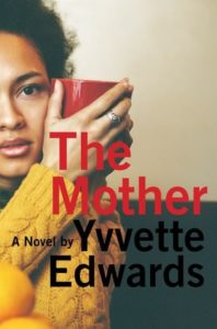 The Mother, Yvvette Edwards