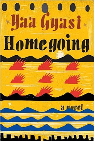 Homegoing, Yaa Gyasi