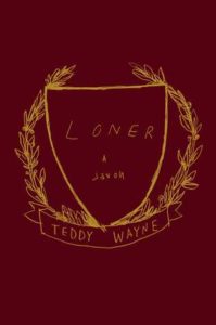 Loner, Teddy Wayne