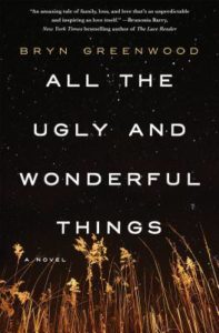 All the Ugly and Wonderful Things, Bryn Greenwood