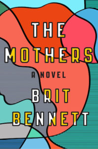 The Mothers, Brit Bennett