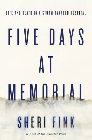 Five Days at Memorial, Sheri Fink