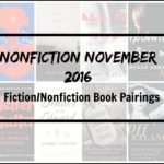 Nonfiction November 2016 Fiction Nonfiction Book Pairings