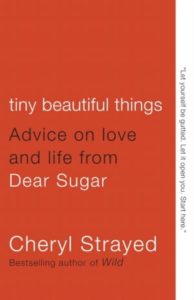 Tiny Beautiful Things, Cheryl Strayed