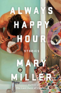 Always Happy Hour, Mary Miller