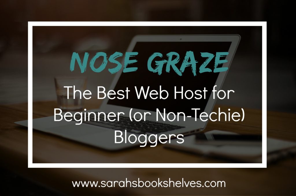 Nose Graze, best host for beginner non-techie bloggers