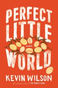 Perfect Little World, Kevin Wilson