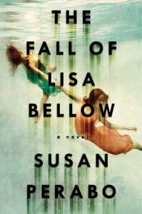 Fall of Lisa Bellow, Susan Perabo