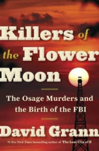 Killers of the Flower Moon, David Grann