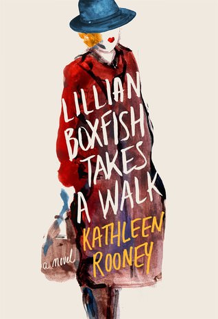 Lillian Boxfish Takes a Walk, Kathleen Rooney