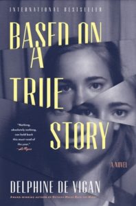 Based on a True Story by Delphine de Vigan