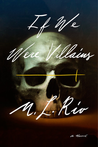 If We Were Villains, ML Rio