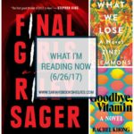 Final Girls by Riley Sager, What We Lose by Zinzi Clemmons, Goodbye Vitamin by Rachel Khong