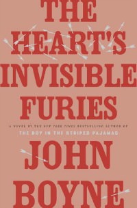 Heart's Invisible Furies by John Boyne