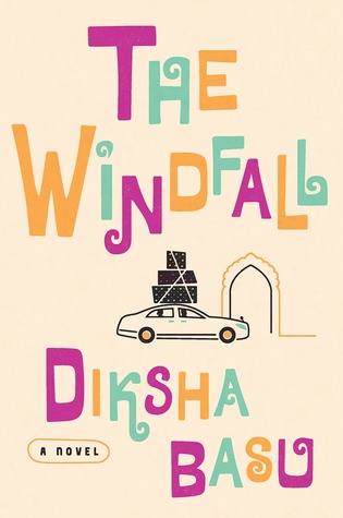 The Windfall by Diksha Basu