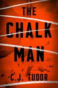 Chalk Man by C.J. Tudor