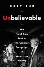 Unbelievable by Katy Tur