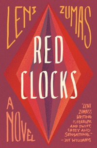 Red Clocks by Lena Zumas