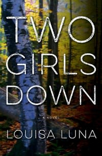 Two Girls Down by Louisa Luna