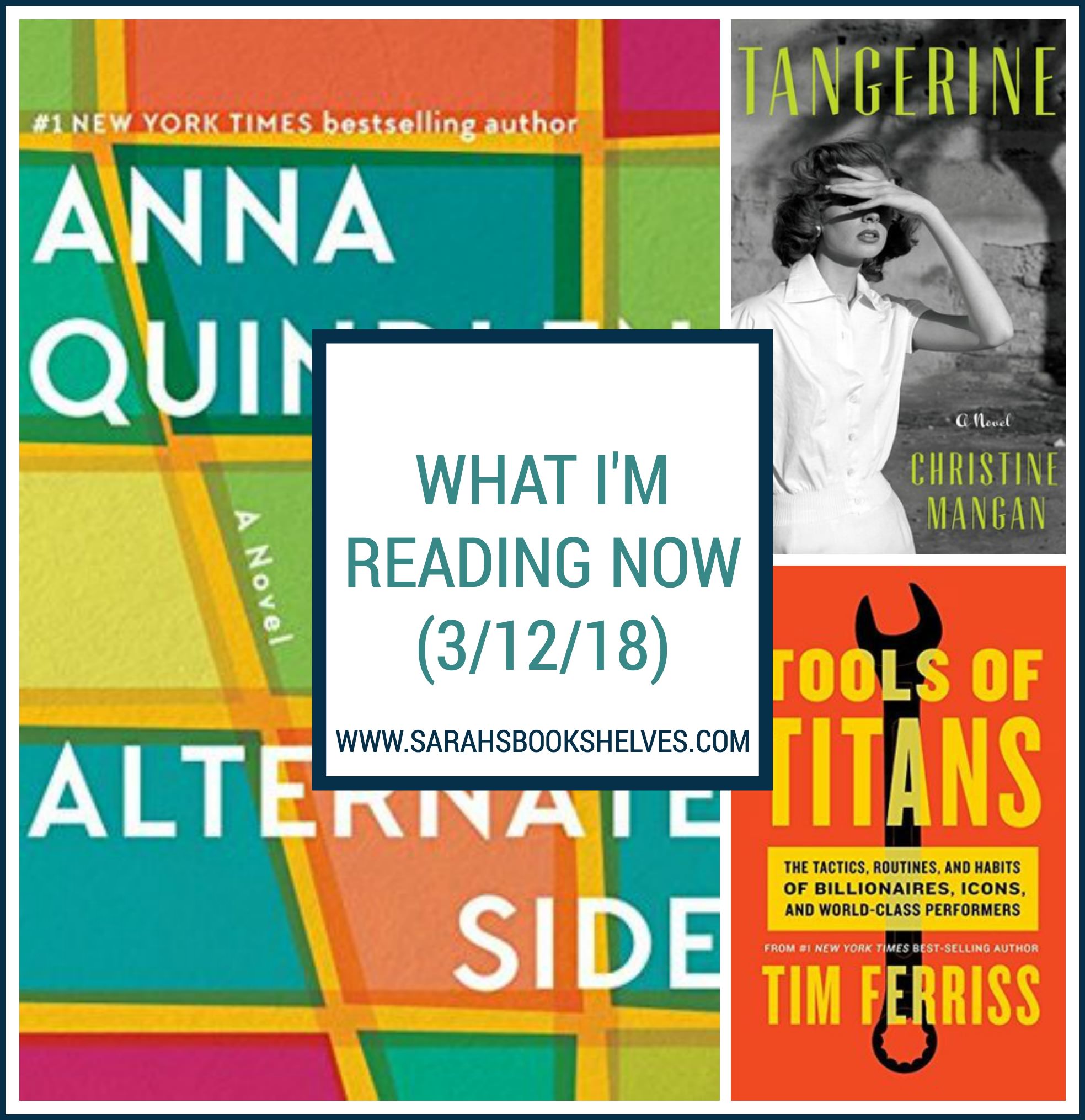What I'm Reading Now (3/12/18): I just finished the upcoming release Tangerine and am almost finished with Anna Quindlen's latest, Alternate Side. I'm slowly reading Tools of Titans by Tim Ferris and am sharing my favorite tip each week! #reading #book #bookish #bookworms #booklovers