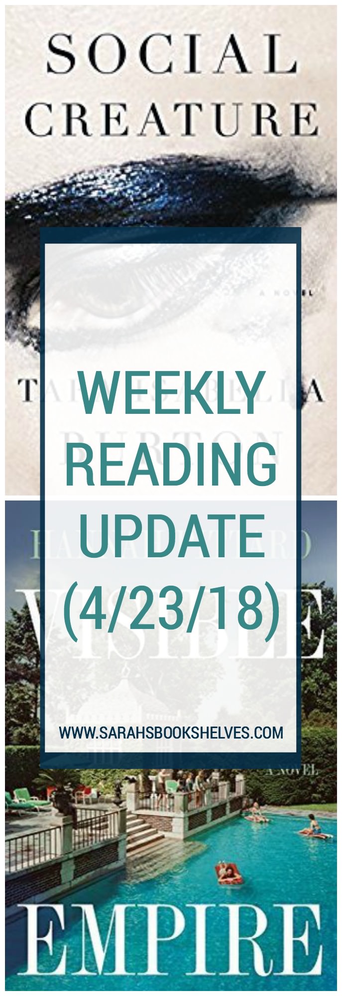 Weekly Reading Update (4/23/18): I've got two books to add to your summer reading list...Social Creature by Tara Isabella Burton and Visible Empire by Hannah Pittard. #reading #books #bookish #bookworm #booklover