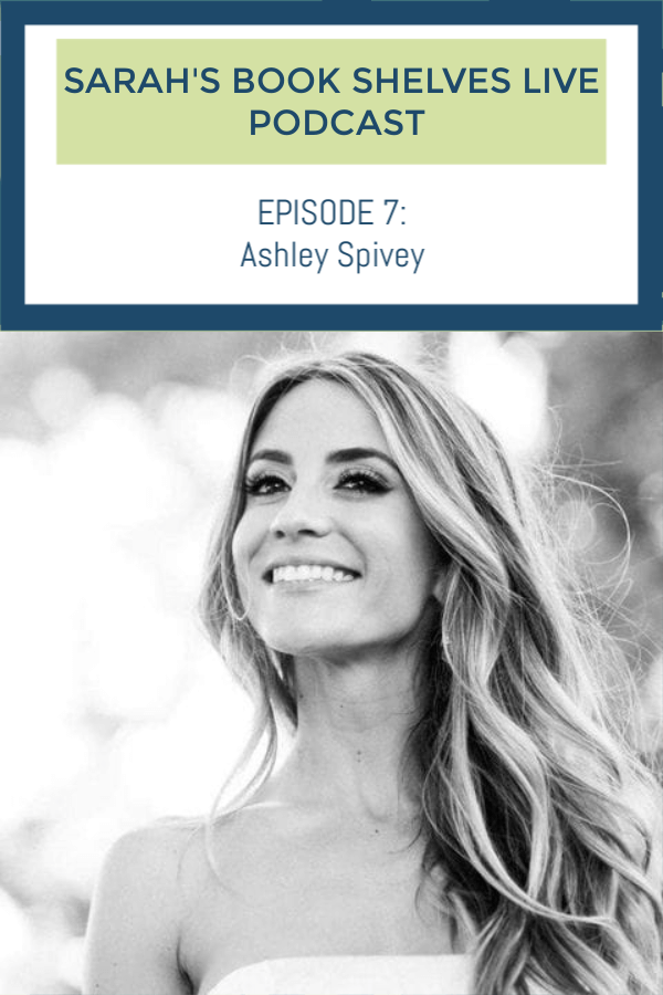 Sarah's Book Shelves Live Podcast Episode 7: Ashley Spivey shares Galentine's Day book recommendations and talks behind-the-scenes of The Bachelor. Listen in for some steamy love stories to add to your reading list! #books #reading