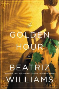 Golden Hour by Beatriz Williams