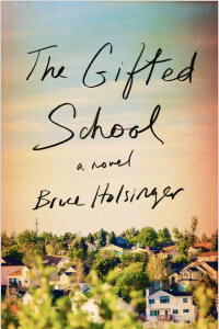 Gifted School by Bruce Holsinger