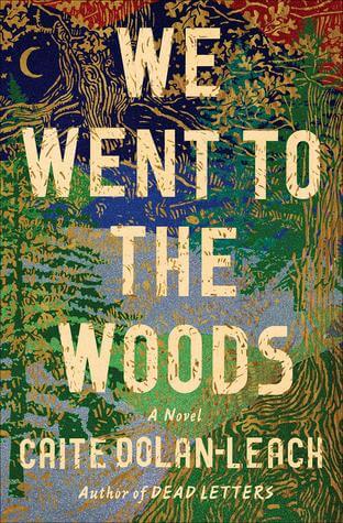 We Went to the Woods by Caite Dolan-Leach