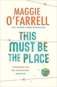 This Must Be the Place by Maggie O'Farrell