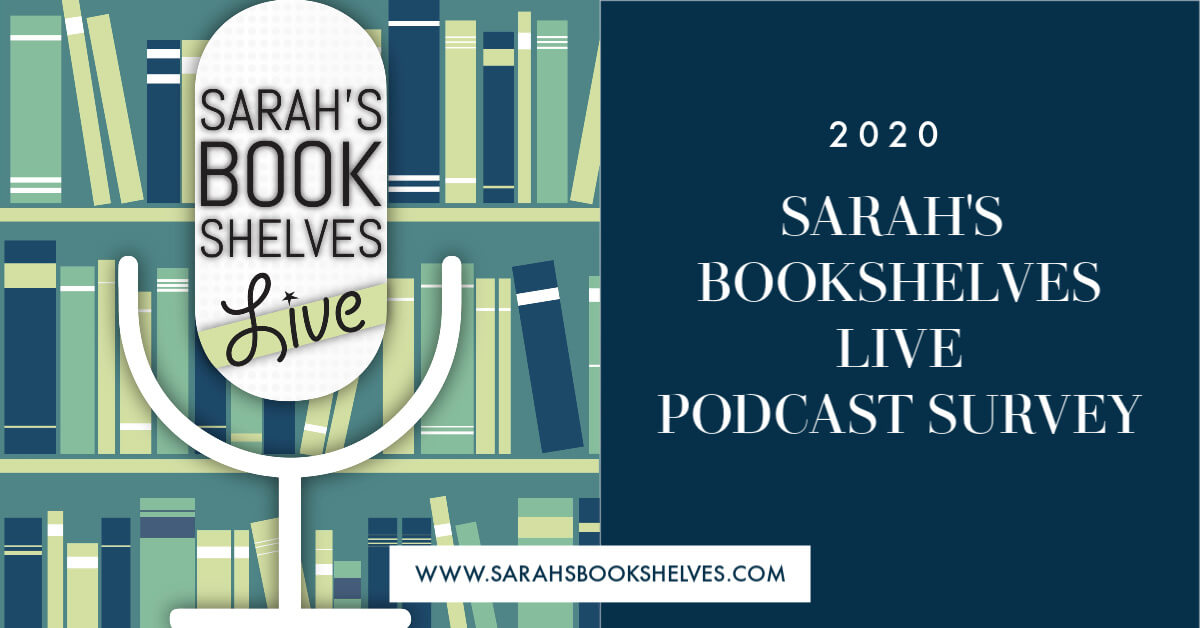 2020 Sarah's Bookshelves Live Podcast Survey