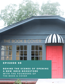 Ep. 98: opening a new indie bookstore